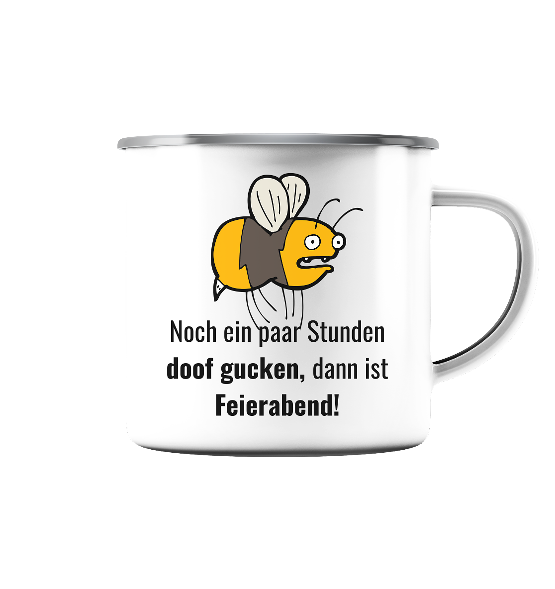 Noch ein paar Stunden Ruhe gucken dann ist Feierabend - Emaille Tasse (Silber)
