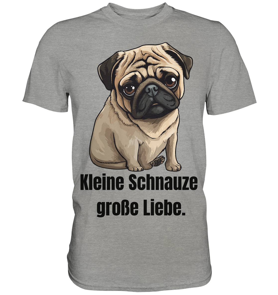 Kleine Schnauze, große Liebe, Mops - Premium Shirt