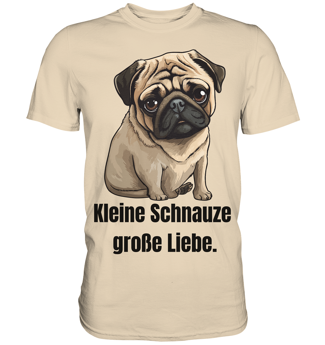 Kleine Schnauze, große Liebe, Mops - Premium Shirt