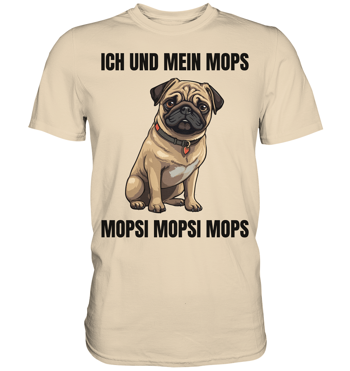Ich und mein Mops, Mopsi Mopsi Mops - Premium Shirt