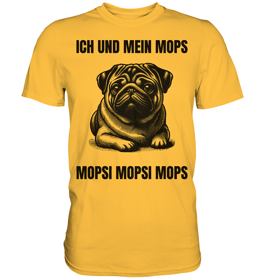 Ich und mein Mops Mopsi Mopsi Mops - Premium Shirt
