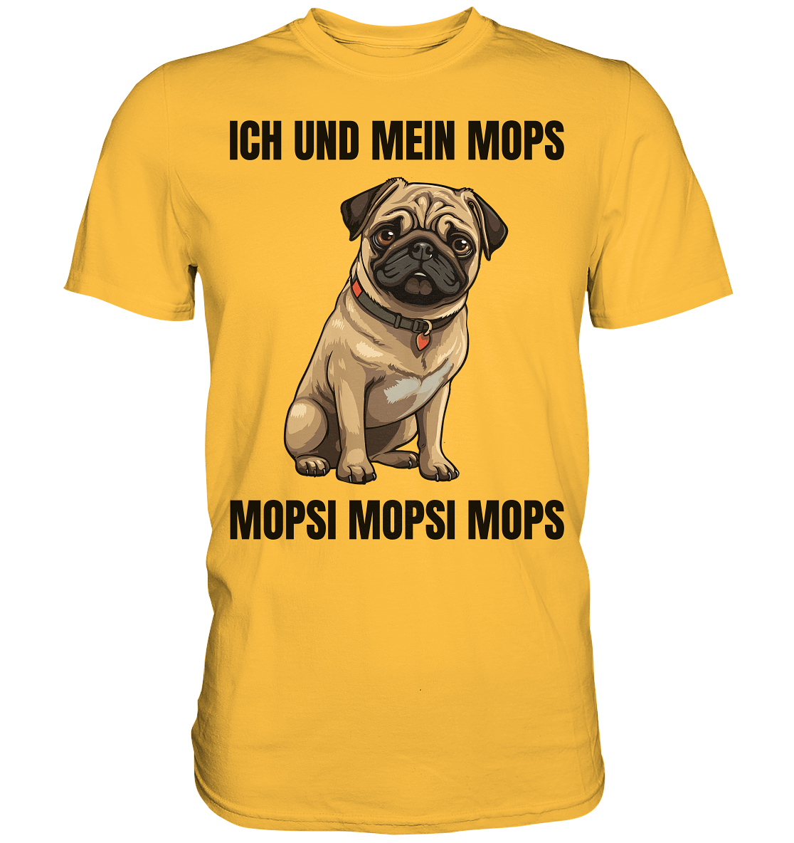 Ich und mein Mops, Mopsi Mopsi Mops - Premium Shirt