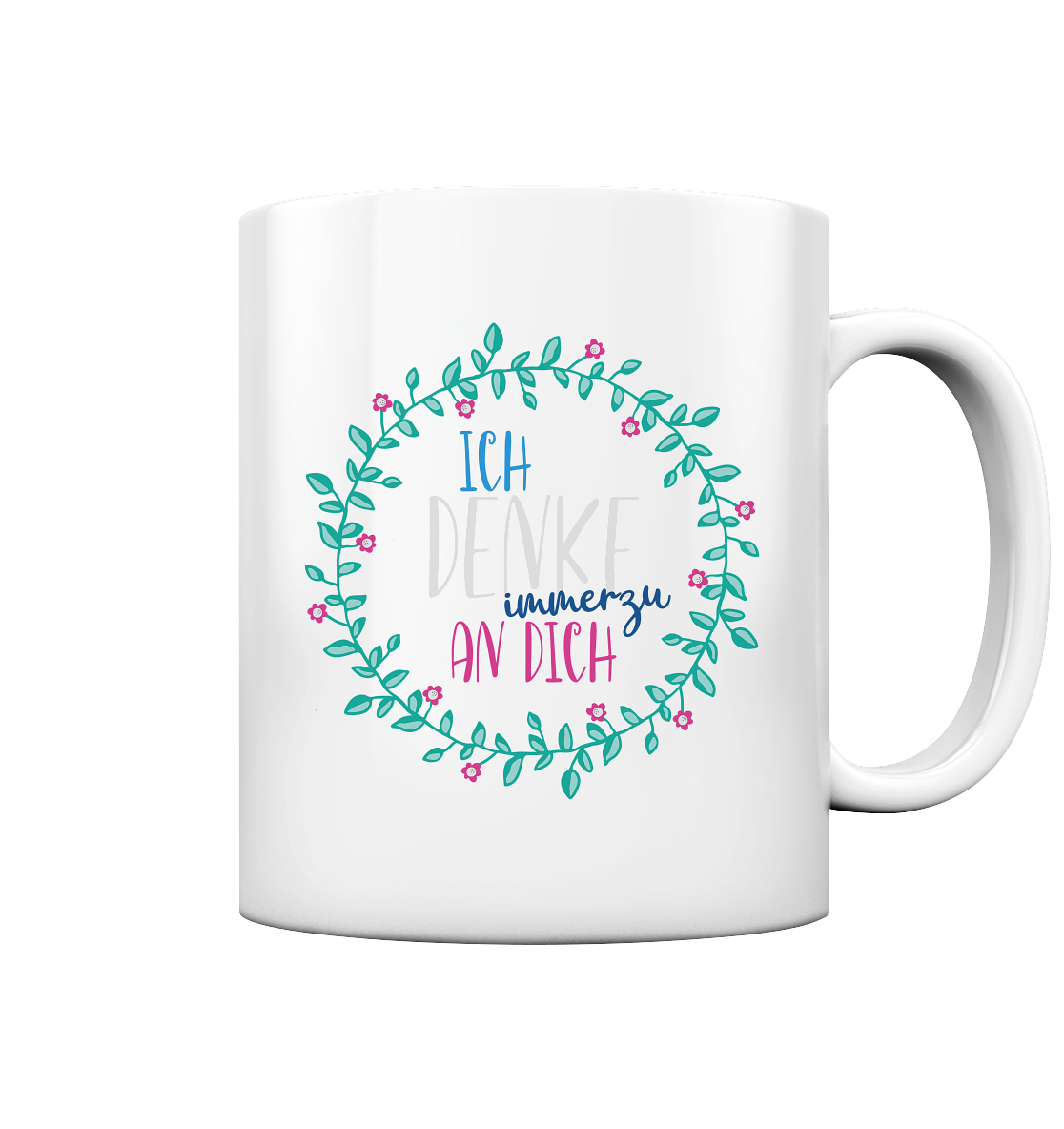 Ich denke immerzu an dich - Tasse glossy