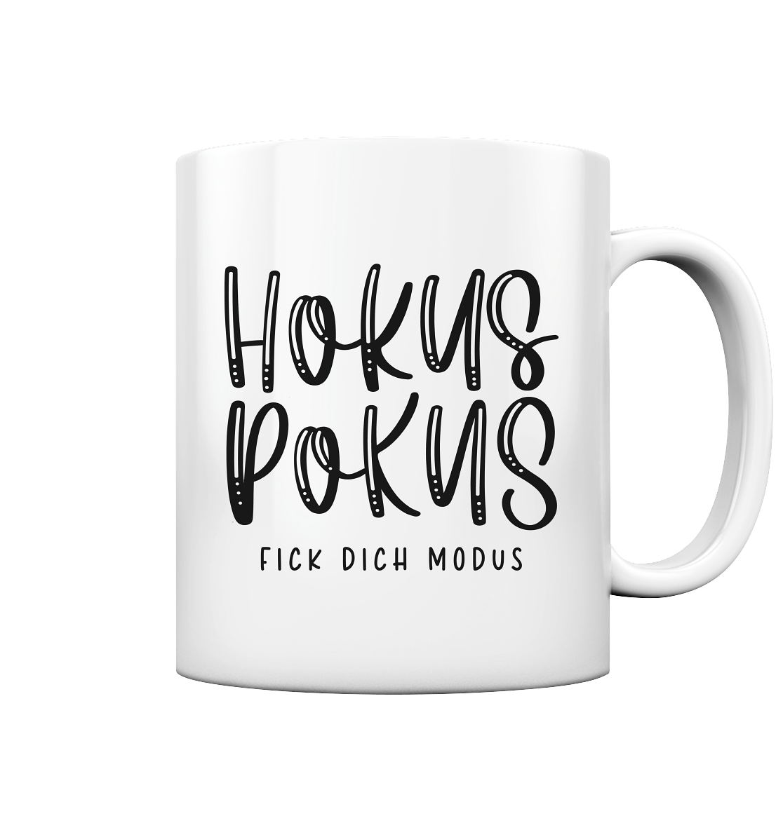Hokuspokus, Fick dich Modus - Tasse glossy