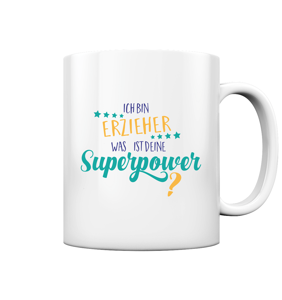 Ich bin Erzieher. Was ist deine Superpower? - Tasse glossy