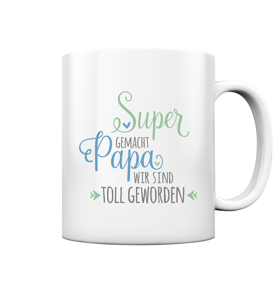 Super, Papa, wir sind toll geworden - Tasse glossy