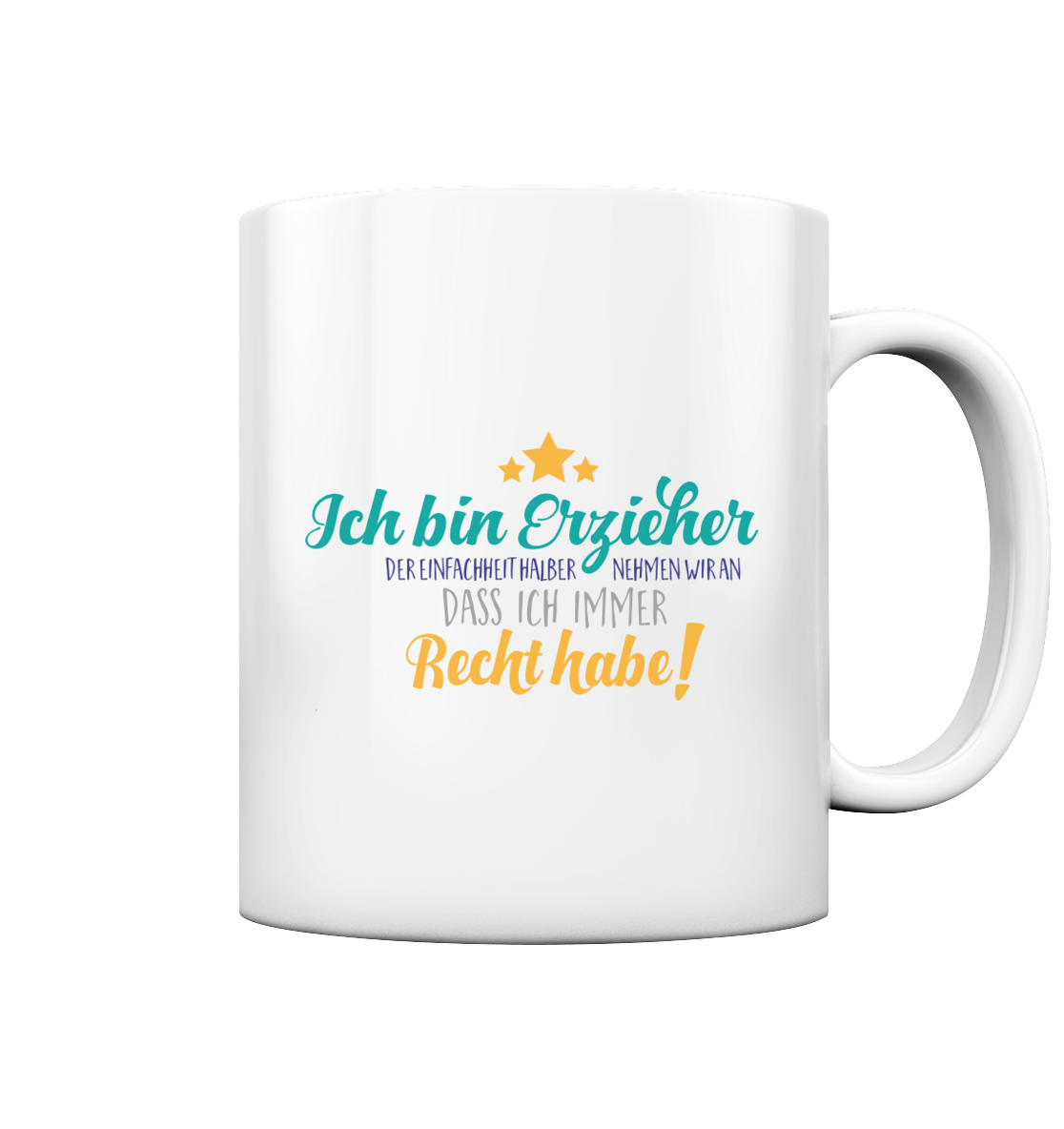 Ich bin Erzieher - Tasse glossy