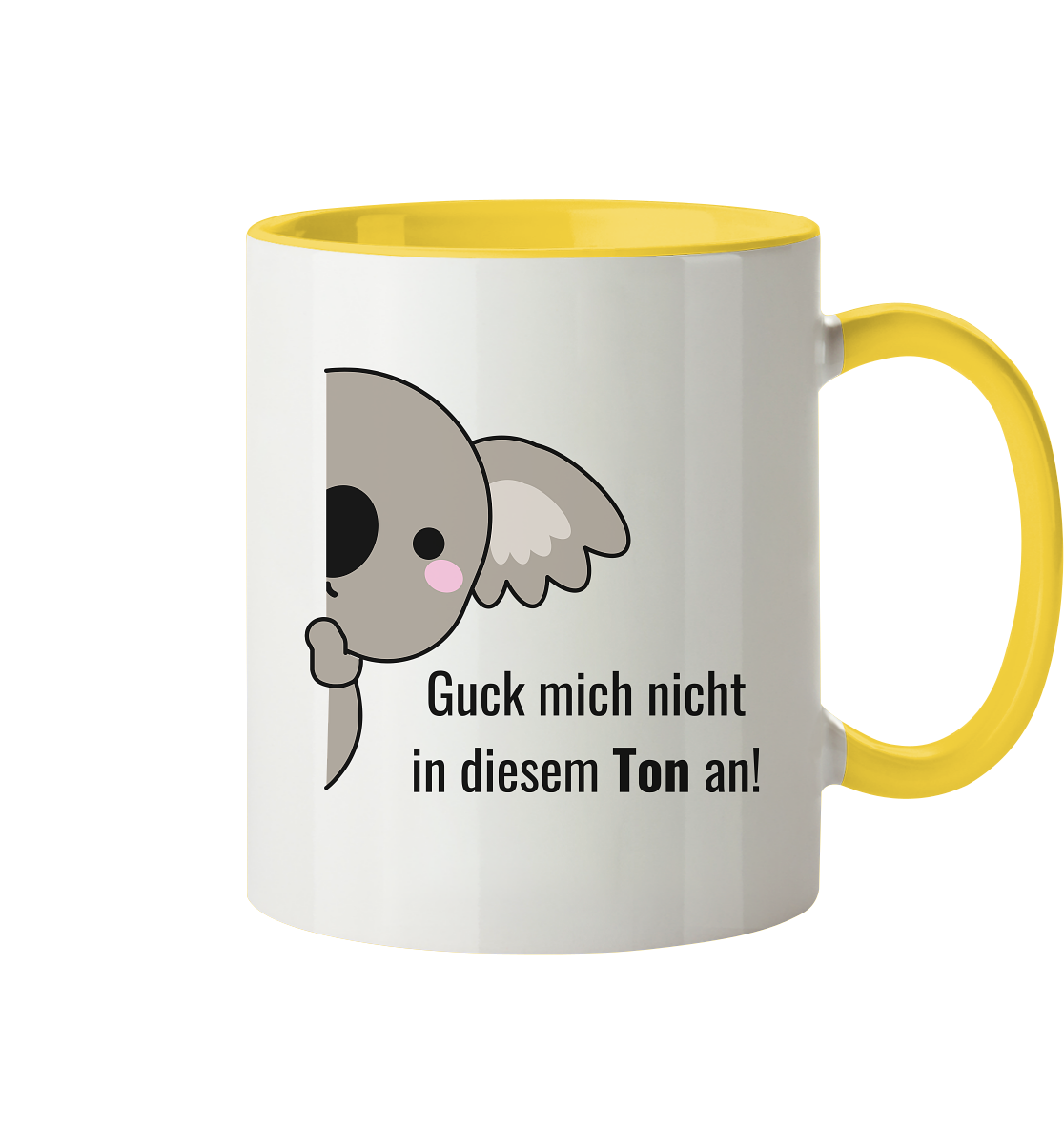 Guck mich nicht in diesem Ton an! - Tasse zweifarbig